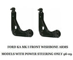 FORD KA MK1 FRONT 2 SUSPENSION LOWER WISHBONE ARMS  O/S & N/S 96-09
